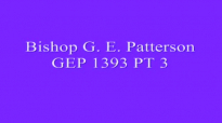Bishop G E Patterson GEP 1393 PT 3