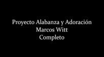 Marcos Witt Proyecto AA Completo HD 1990