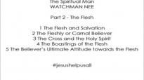 The Spiritual Man - Watchman Nee - Part 2 - The Flesh