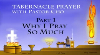 Learn How to Pray Tabernacle Prayer with Dr. David Yonggi Cho