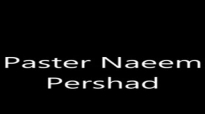 Pastor Naeem Parshad 40 Days Journey part 1.flv