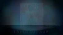 Matt Redman - I Need You Now (Lyrics And Chords).mp4