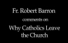 Fr. Robert Barron on Why Catholics Leave the Church.flv
