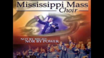 Mississippi Mass Choir - If I Be Lifted Up.flv