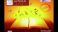 Les Remix De Gael Vol. 2 - Adorons l’éternel (En français ).flv