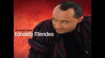 Ednaldo Mendes Te Amo Mais Que Tudo