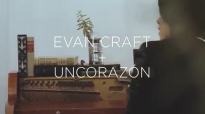Un Corazón (Feat. Evan Craft & Steven Richards) - Sólo Jesús (versión acústica).mp4