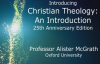 Alister McGrath, Christian Theology_ An Introduction (6th edition).mp4