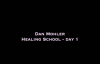 Dan Mohler - Healing School Day 1.mp4