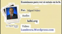 ExamÃnate para saber si eres salvo- Pastor Miguel Núñez