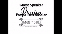 05-07-17 Guest Speaker Pastor Dan Mohler.mp4