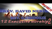 Rev  David Nebife _ Rev  Chidozie - 12 Executive Worship 2 - Nigerian Gospel Music
