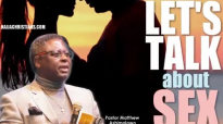 Let's TALK about SEX - Pastor Matthew Ashimolowo.mp4