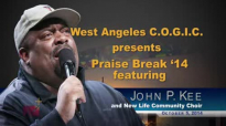 John P. Kee At West Angeles COGIC 2014 Part 1