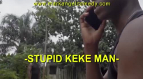 STUPID KEKE MAN (Mark Angel Comedy) (Episode 169).mp4