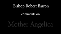 Bishop Barron on Mother Angelica.flv
