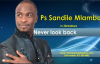 Sandile Mlambo Never look back.mp4