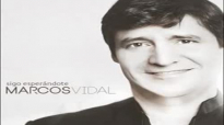 Sigo Esperandote - Marcos Vidal - Disco Completo 2013.flv