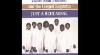 Clean Heart - Willie Neal Johnson & The Gospel Keynotes,Just A Rehearsal.flv