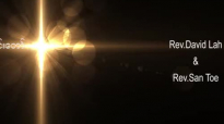 Rev.David Lah (ဘာေá¾á€€á€¬á€„့္လုပ္ေနá€á€¬á€œá€²).flv