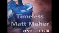 Timeless - Matt Maher - Lyrics.flv