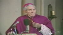 His Last Words (Part 4) - Archbishop Fulton Sheen.flv
