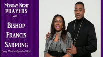 Monday Night Prayers with Bishop Francis Sarpong.mp4