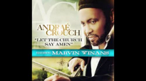 Andrae Crouch - Let The Church Say Amen.flv