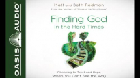 Finding God in the Hard Times by Matt Redman and Beth Redman - Ch. 1.mp4
