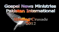 Healing and evangelistic crusade in pakistan, Part 3 by pastor shahzad & team.flv
