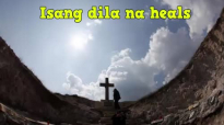 Ed Lapiz Preaching ➤ Isang dila na heals.mp4