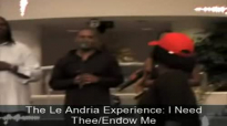 The Le Andria Johnson Experience_ I Need Thee_Endow Me.flv