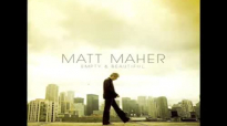 Matt Maher - Your Grace Is Enough.flv