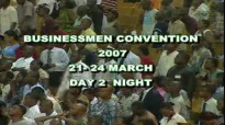 Businessmen Convention 2007  Day  2 Night by Bishop David Oyedepo 1
