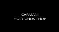 Carman Holy Ghost Hop.flv