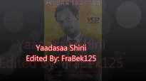 Yaadasaa Shirii New Oromo Gospel song 2015- Yeesus Ko.mp4