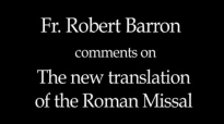 Fr. Robert Barron on The New Roman Missal.flv