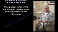 Patient As A Teacher , Value Of using The Cane