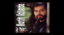 Martín Valverde - Lo Mejor - Álbum Completo (1991).mp4