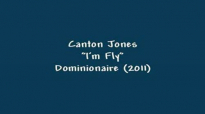 Canton Jones- I'm Fly.flv