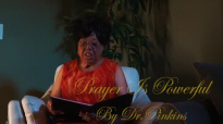 Prayer Is Powerful by Dr Armada Pinkins.mp4