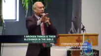 5 BROKEN THINGS AND THEIR BLESSINGS IN THE BIBLE - Sermon by Pastor Dr. Hizkiel Serosh.flv