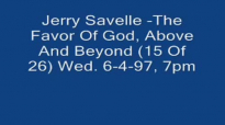 Jerry Savelle The Favor Of God, Above And Beyond 15 Of 26 Wed Audio