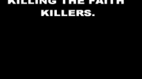 KILLING THE FAITH KILLERS -3 by Dr D