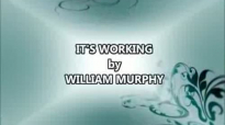 its working by William Murphy