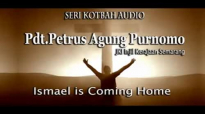 Pdt Petrus AgungIsmael is Coming Home