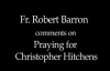 Fr. Robert Barron on Praying for Christopher Hitchens.flv