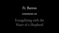 Fr. Barron on Evangelizing with the Heart of a Shepherd.flv