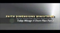 A Desert Place Part 25 Pastor Glen