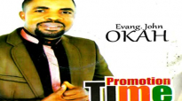 Evang. John Okah _ Promotion Time - Latest 2019 Nigerian Gospel Music.mp4